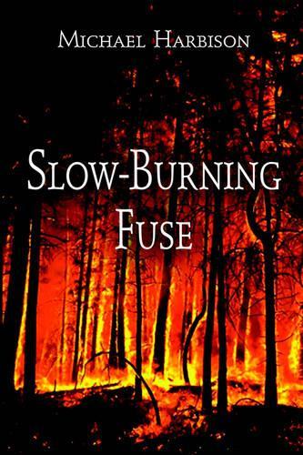Slow-Burning Fuse