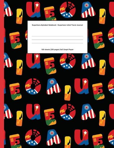 Superhero Alphabet Notebook: Superhero Initial Travel Journal 100 sheets (200 pages) 5x5 Graph Paper / High-quality matte cover for a professional finish / Perfect size at 8.5" 