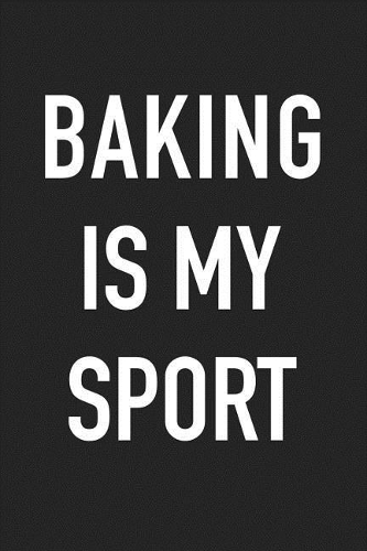 Baking Is My Sport