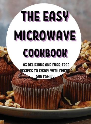 ThЕ Еasy MicrowavЕ Cookbook