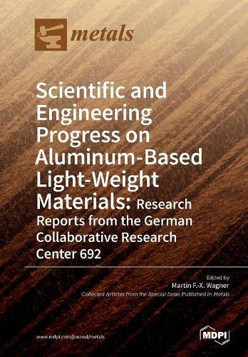 Scientific and Engineering Progress on Aluminum-Based Light-Weight Materials