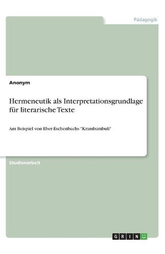 Hermeneutik als Interpretationsgrundlage für literarische Texte