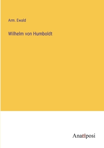 Wilhelm von Humboldt
