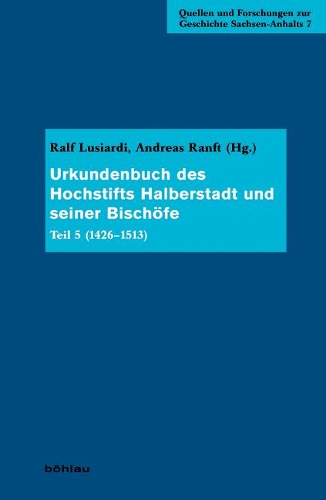 Urkundenbuch Des Hochstifts Halberstadt Und Seiner Bischöfe