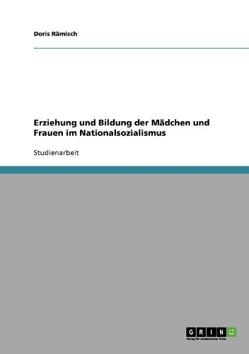 Erziehung und Bildung der Mädchen und Frauen im Nationalsozialismus
