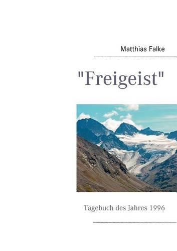 "Freigeist": (German)