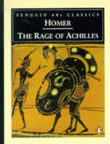 The Rage of Achilles: (Penguin Classics 60s S.)