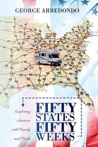 Fifty States, Fifty Weeks: Exploring America with Family and Faith(English)
