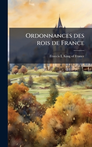Ordonnances des rois de France