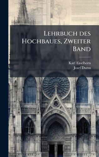 Lehrbuch des Hochbaues, Zweiter Band