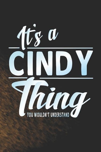 It's a Cindy Thing You Wouldn't Understand