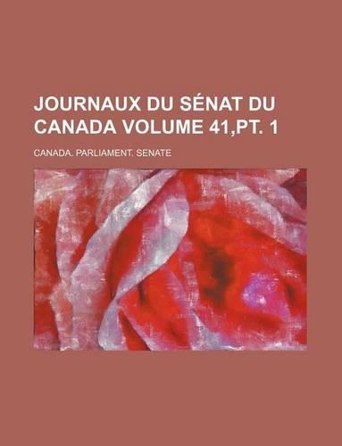 Journaux Du Senat Du Canada Volume 41, PT. 1