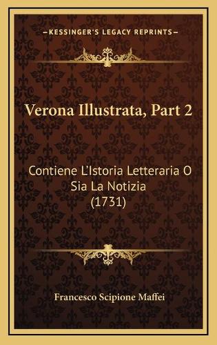 Verona Illustrata, Part 2