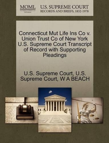 Connecticut Mut Life Ins Co V. Union Trust Co of New York U.S. Supreme Court Transcript of Record with Supporting Pleadings: (English)
