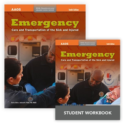 Emergency Care And Transportation Of The Sick And Injured + Emergency Care And Transportation Of The Sick And Injured Student Workbook
