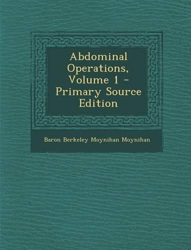 Abdominal Operations, Volume 1