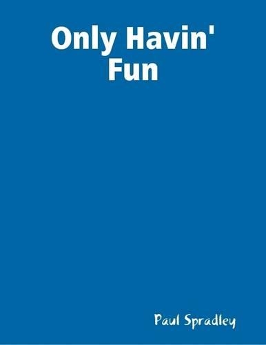 Only Havin' Fun