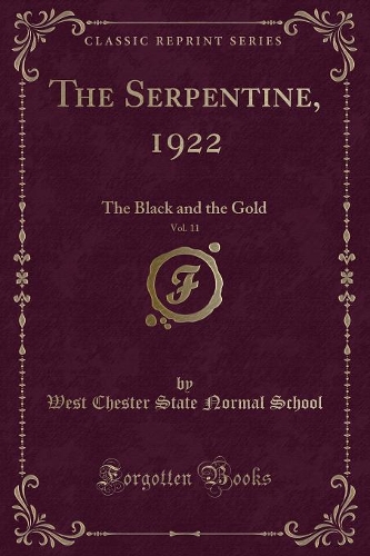 The Serpentine, 1922, Vol. 11: The Black and the Gold (Classic Reprint)(English)