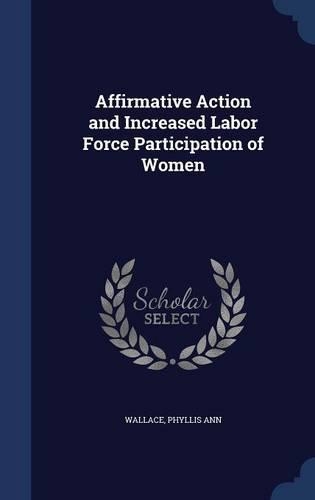Affirmative Action and Increased Labor Force Participation of Women