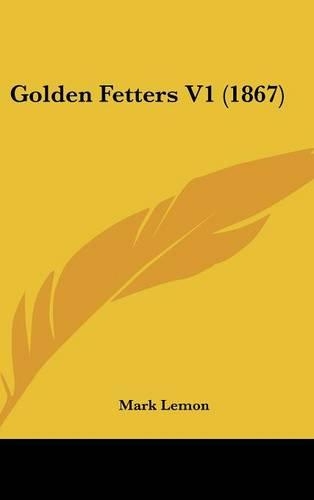 Golden Fetters V1 (1867)