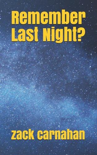 Remember Last Night?