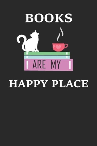 Books are my happy place: Bookish Notebook Composition Journal for bookworms and book nerd alike- Reading log, Book Reviews, cute cat on bookshelf with coffee, school, lined (6 Bookish Notebooks and Journals)