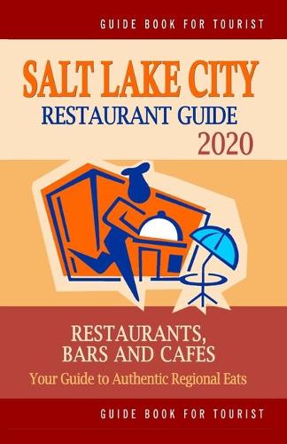 Salt Lake City Restaurant Guide 2020