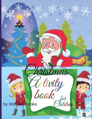 Christmas Activity book for Children: Creative activity book for Children: Tic Tac Toe, Hangman, Dots and Boxes and Coloring activity all in one book.
