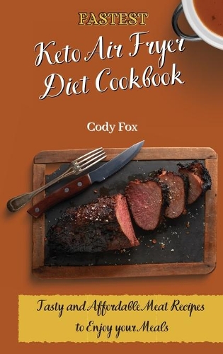 Fastest Keto Air Fryer Diet Cookbook