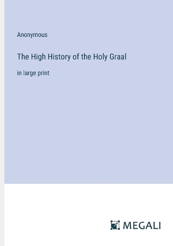 The High History of the Holy Graal