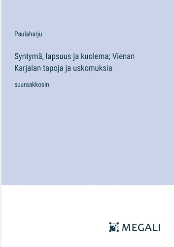 Syntymä, lapsuus ja kuolema; Vienan Karjalan tapoja ja uskomuksia