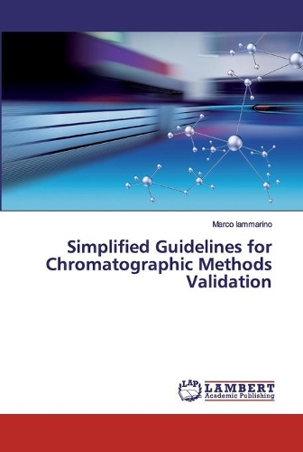 Simplified Guidelines for Chromatographic Methods Validation