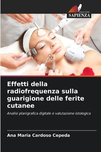 Effetti della radiofrequenza sulla guarigione delle ferite cutanee