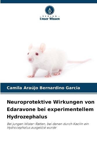 Neuroprotektive Wirkungen von Edaravone bei experimentellem Hydrozephalus