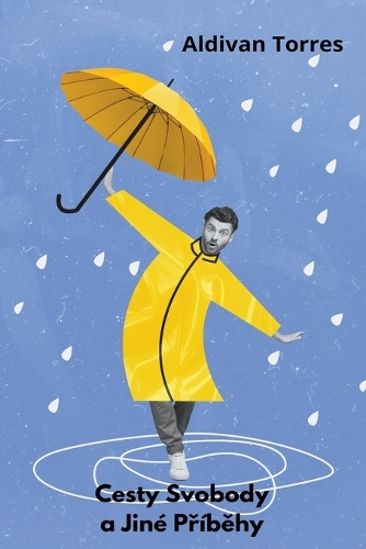 Cesty Svobody a Jin� Př�běhy