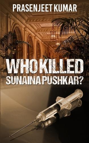 Who Killed Sunaina Pushkar?