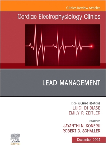 Lead Management, An Issue of Cardiac Electrophysiology Clinics