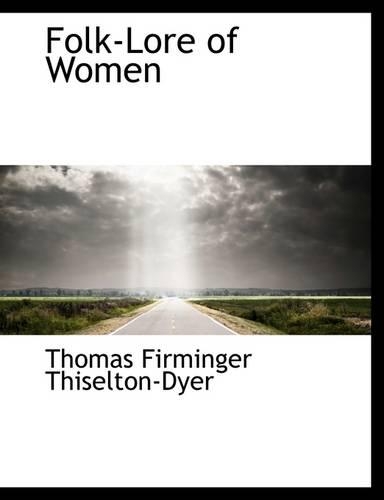 Folk-Lore of Women