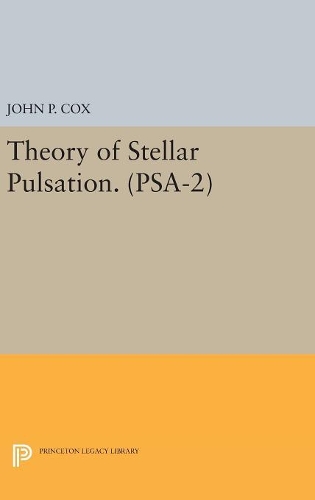Theory of Stellar Pulsation. (PSA-2), Volume 2