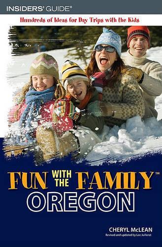 Fun with the Family Oregon: Hundreds of Ideas for Day Trips with the Kids(Fun with the Family Oregon: Hundreds of Ideas for Day Trips with Thekids)