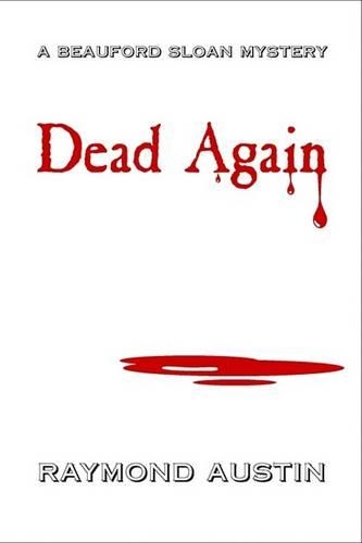 Dead Again: (Beauford Sloan Mysteries (Paperback))