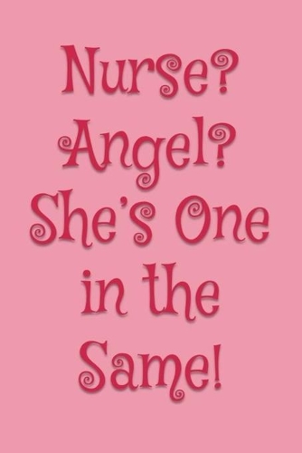 Nurse? Angel? She's One in the Same!