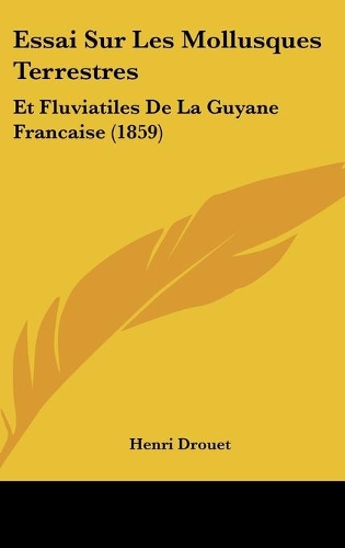 Essai Sur Les Mollusques Terrestres