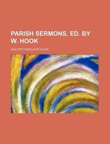 Parish Sermons, Ed. by W. Hook: (English)