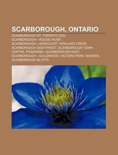 Scarborough, Ontario: Scarborough Rt, Toronto Zoo, Scarborough-Rouge River, Scarborough-Agincourt, Highland Creek, Scarborough Southwest(English)