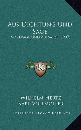 Aus Dichtung Und Sage