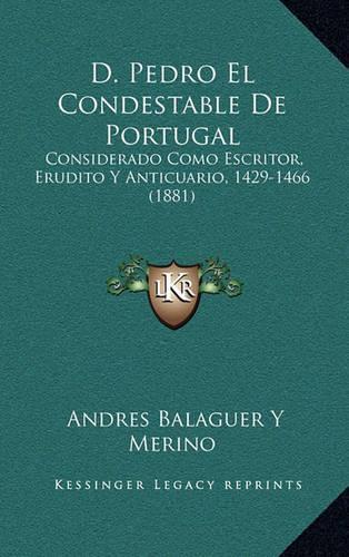 D. Pedro El Condestable de Portugal