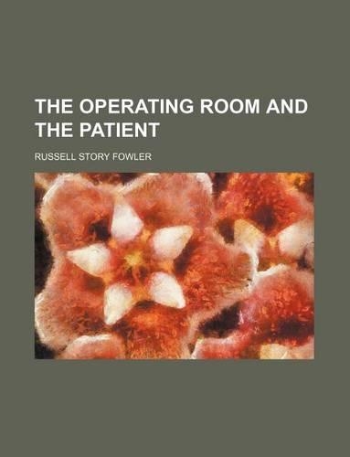 The Operating Room and the Patient