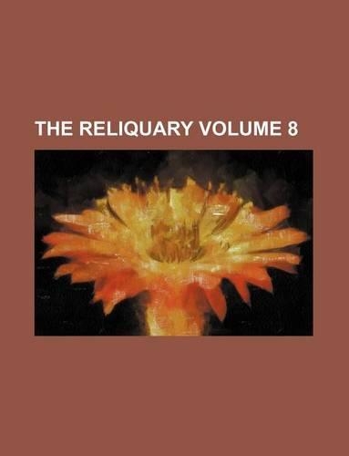 The Reliquary Volume 8: (English)