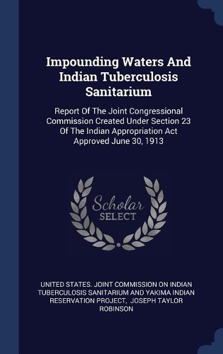 Impounding Waters And Indian Tuberculosis Sanitarium